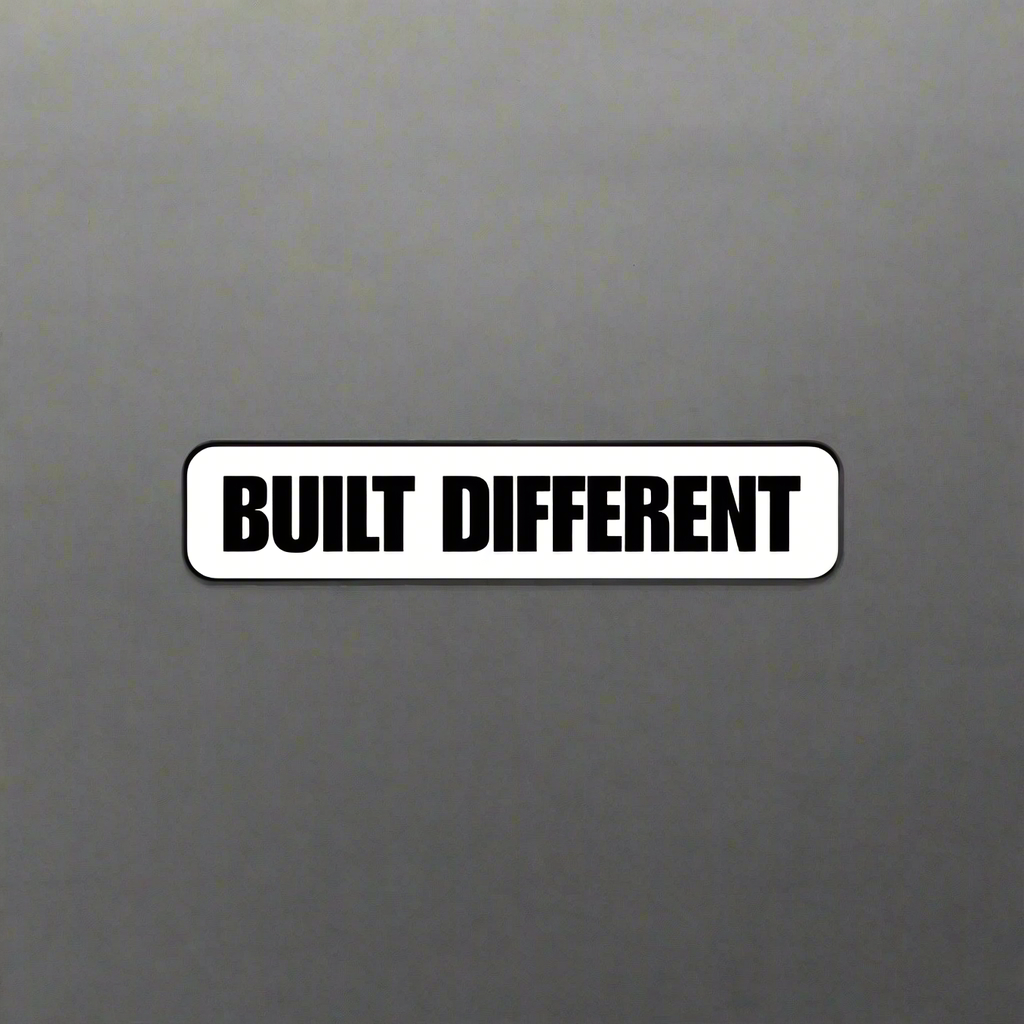 "BUILT DIFFERENT" Decal